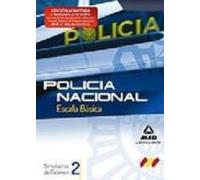 Escala Basica De Policia Nacional. Simulacros De Examen. Volumen Ii