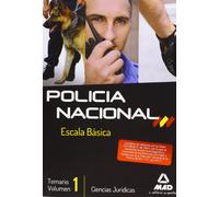 Escala Básica de Policía Nacional. Temario. Volumen I: Ciencias Jurídicas: 1