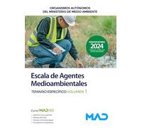 Escala de Agentes Medioambientales de Organismos Autónomos del Ministerio de Medio Ambiente. Temario Específico volumen 1