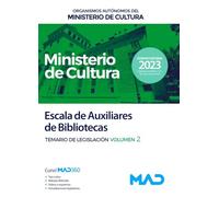 Escala de Auxiliares de Bibliotecas de Organismos Autónomos del Ministerio de Cultura. Volumen 2 de Legislación