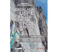 ESCALADA LIBRE EN EL MACIZO CENTRAL DE LOS PICOS DE EUROPA. 80 vías clásicas.