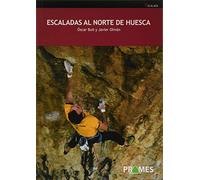 ESCALADAS AL NORTE DE HUESCA (SERIE ESCALADA)