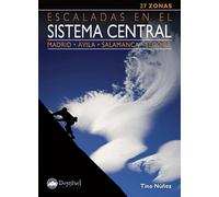 Escaladas en el Sistema Central: Madrid, Segovia, Ávila, Salamanca (SIN COLECCION)