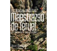escaladas insolitas maestrazgo de teruel