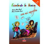 Escalando la Técnica con mi Saxofón 3º-4º EE.EE. + Cd | María Fernández Bueno, Antonio Mata Moral