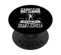 Escalar paredes es para gente inteligente Boulder divertido PopSockets PopGrip Adhesivo