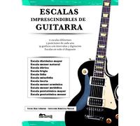 ESCALAS IMPRESCINDIBLES DE GUITARRA