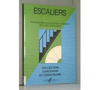 Escaliers: Escaliers droits, à quartiers tournants, balancés, circulaires