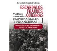 Escándalos, fraudes, quiebras y otras anomalías empresariales y financieras (I): Casos históricos. Estafas piramidales. Fraudes con nombre propio (Empresa y Gestión)