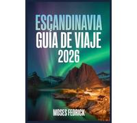 ESCANDINAVIA GUÍA DE VIAJE 2026