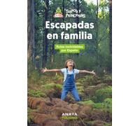 Escapadas en familia: Rutas inolvidables por España (Guías Singulares)