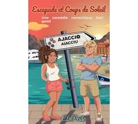 Escapade et Coups de Soleil: Une comédie romantique feel-good
