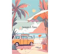 Escapades: A Holiday Time Notebook: For Your Summer Memories Under the Sun