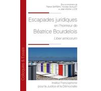 Escapades juridiques en l'honneur de Béatrice Bourdelois: Liber amicorum