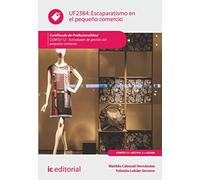 Escaparatismo en el pequeño comercio. COMT0112 - Actividades de gestión del pequeño comercio