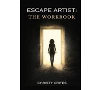 Escape Artist: The Workbook