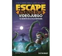 Escape: Atrapado En Un Videojuego 1. El Secreto De La Isla Fantasma