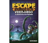 Escape: Atrapado En Un Videojuego 1. El Secreto De La Isla Fantasma