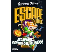 Escape book. Atrapado... ¡dentro del museo! (Geronimo Stilton)