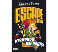 Escape book. Atrapado... ¡en París! (Geronimo Stilton)