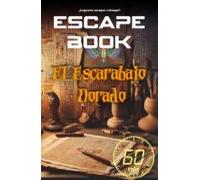 Escape Book: El escarabajo dorado (ESCAPE BOOK WORLD)