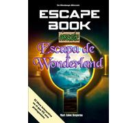 Escape Book: Escapa de Wonderland (ESCAPE BOOK WORLD)