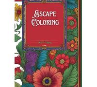 Escape coloring: Coloring book for relaxation for children and adults - 41 decorative illustrations to color with creativity