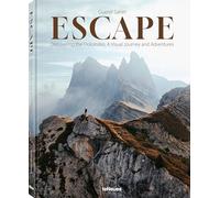 Escape Discovering the Dolomites. A Visual Journey and Adventures /anglais/allemand
