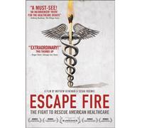 Escape Fire: The Fight to Rescue American Healthcare [USA] [DVD]