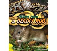 Escape from a Deadly Hug (Get Out Alive)