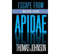 Escape From Apidae: Book One