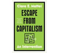 Escape from Capitalism: An Intervention