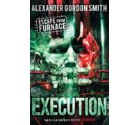 Escape From Furnace 5: Execution (ebook)