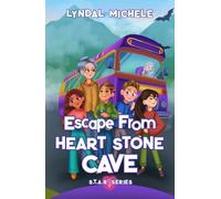 Escape From Heart Stone Cave: Sam's Story: 1 (S.T.A.R. Series (4 Book Series))