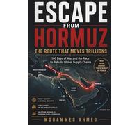 Escape From Hormuz: 100 Days of War and the Race to Rebuild Global Supply Chains: 31 (Global Crisis Investing Series)