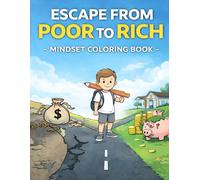 Escape from Poor to Rich: A Mindset Coloring Book