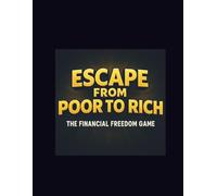 Escape from Poor to Rich Coloring Book: A Motivational Coloring Book for Financial Literacy and Mindset Growth