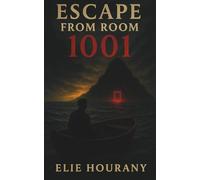 Escape from Room 1001: A True Story of Hell’s Grip and Heaven’s Roar