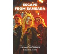 Escape From Samsara: Book One of The Spiral Tribe (The Thousand Worlds Cycle)