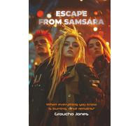 Escape From Samsara: Book One of The Spiral Tribe (The Thousand Worlds Cycle)
