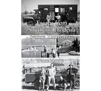 Escape from Southern Rhodesia before Zimbabwe: A Londoner in 1950s South Africa