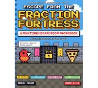 Escape from the Fraction Fortress: A Fractions Escape Room Workbook: Master Fractions in 12 Game Levels (Math Escape Room Adventures)