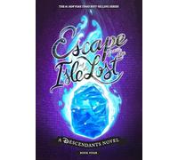 Escape from the Isle of the Lost: A Descendants Novel: 4 (The Descendants)