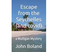 Escape from the Seychelles (and covid) (4) (Mulligan Mysteries)