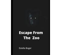 Escape From the Zoo: A Short Story