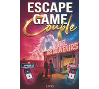 Escape Game Couple à l’Hôtel des Souvenirs: Un livre d’énigmes interactives avec deux applications (version Lui / version Elle) pour une aventure unique et complice à deux. (Escape game immersif)