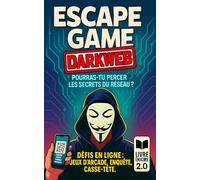 Escape Game Dark Web : Pourras-tu percer les secrets du Dark Net ? :: Résous une enquête interactive : QR codes, plus de 20 défis en ligne (mini-jeux ... énigmes & casse-têtes) et 3 fins alternatives