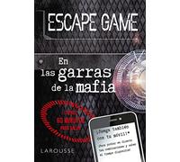 Escape game. En las garras de la mafia (LAROUSSE - Libros Ilustrados/ Prácticos - Ocio y naturaleza - Ocio)