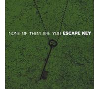 Escape Key - None of Them are You