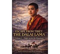 Escape of the Dalai Lama: Volume I: Child of Snowland